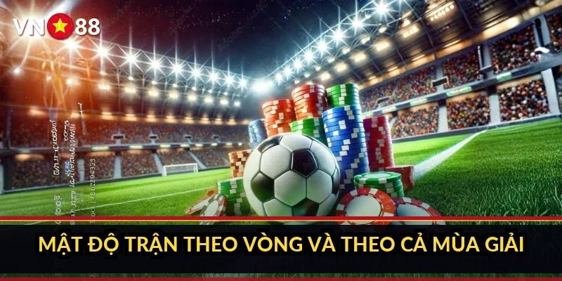 Mật độ trận theo vòng và theo cả mùa giải